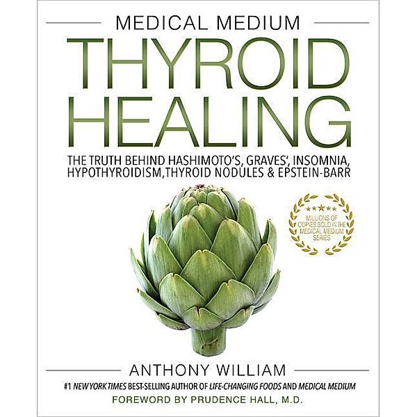Medical Medium Thyroid Healing, Anthony William