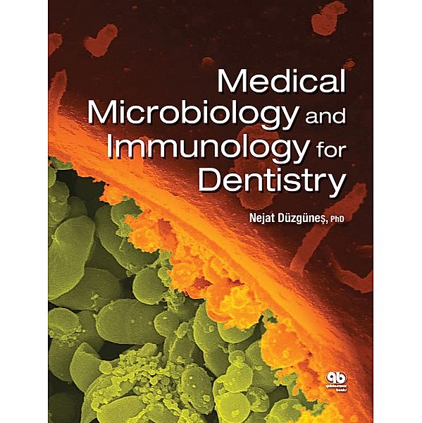 Medical Microbiology and Immunology for Dentistry, Nejat Düzgünes