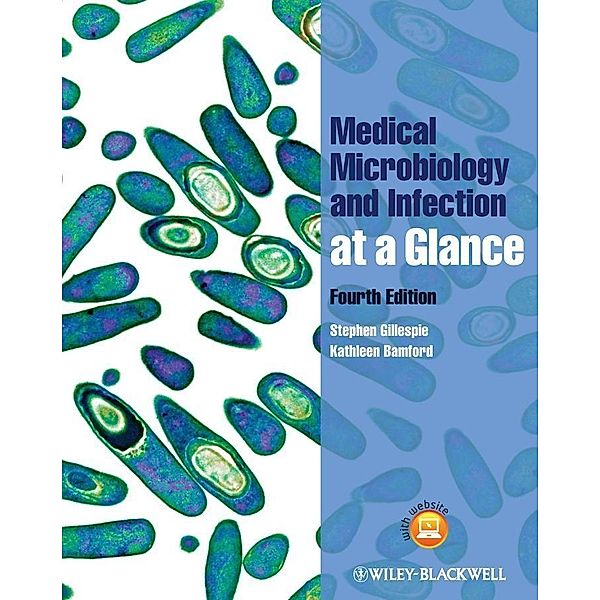 Medical Microbiology and Infection at a Glance, Stephen H. Gillespie, Kathleen B. Bamford