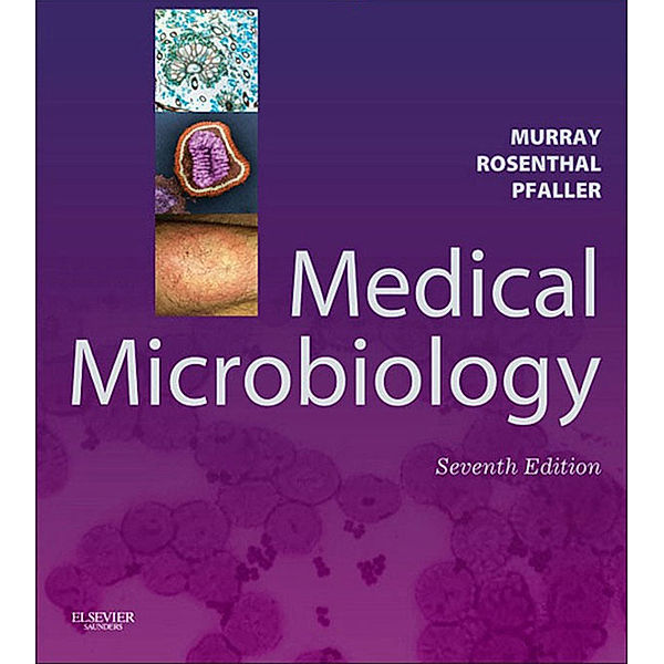 Medical Microbiology E-Book, Patrick R. Murray, Ken S. Rosenthal, Michael A. Pfaller