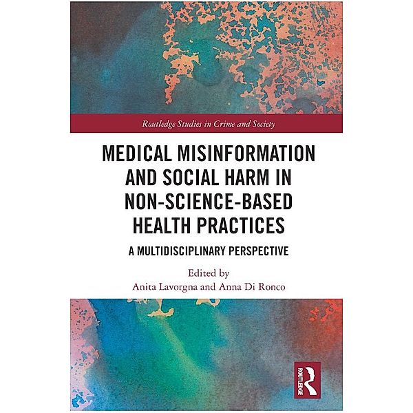 Medical Misinformation and Social Harm in Non-Science Based Health Practices