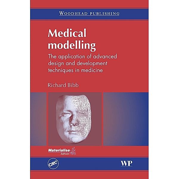 Medical Modelling, Richard Bibb, Dominic Eggbeer, Abby Paterson