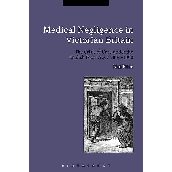 Medical Negligence in Victorian Britain, Kim Price