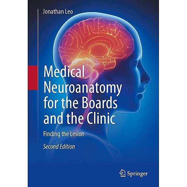 Medical Neuroanatomy for the Boards and the Clinic, Jonathan Leo
