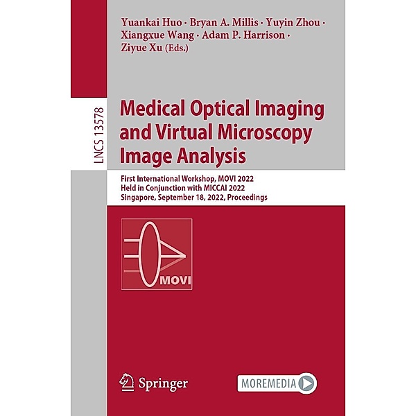 Medical Optical Imaging and Virtual Microscopy Image Analysis / Lecture Notes in Computer Science Bd.13578