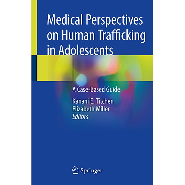 Medical Perspectives on Human Trafficking in Adolescents