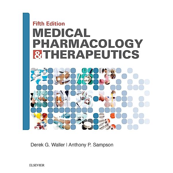 Medical Pharmacology and Therapeutics E-Book, Derek G. Waller, Anthony Sampson