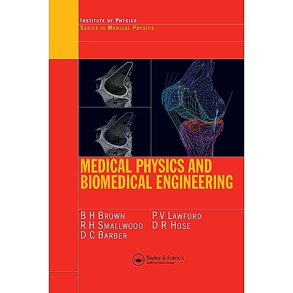 Medical Physics and Biomedical Engineering, B. H Brown, R. H Smallwood, D. C. Barber, P. V Lawford, D. R Hose