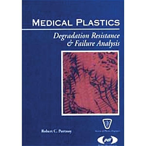 Medical Plastics / Plastics Design Library, Robert C Portnoy