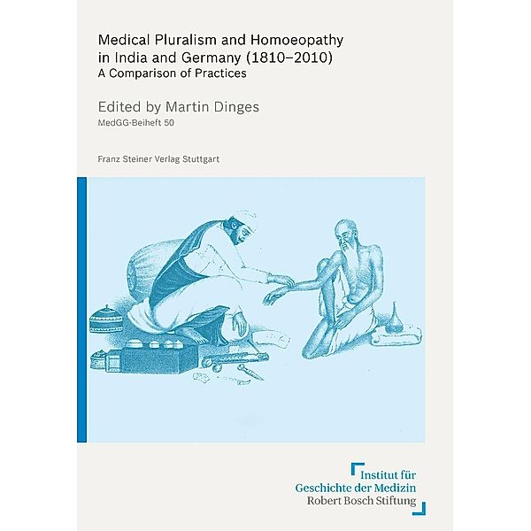 Medical Pluralism and Homoeopathy in India and Germany (1810-2010)