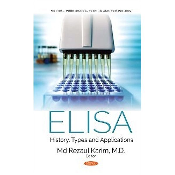 Medical Procedures, Testing and Technology: ELISA: History, Types and Applications