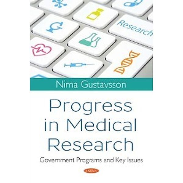 Medical Procedures, Testing and Technology: Progress in Medical Research: Government Programs and Key Issues