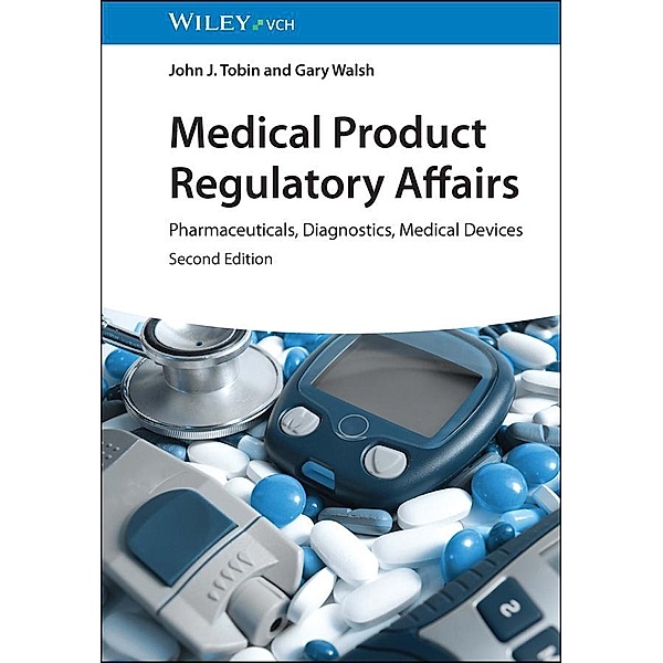 Medical Product Regulatory Affairs, John J. Tobin, Gary Walsh