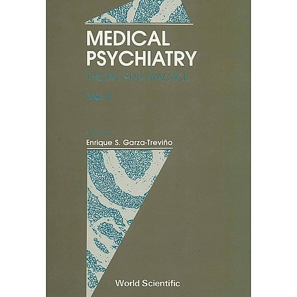 Medical Psychiatry: Theory And Practice (In 2 Volumes)