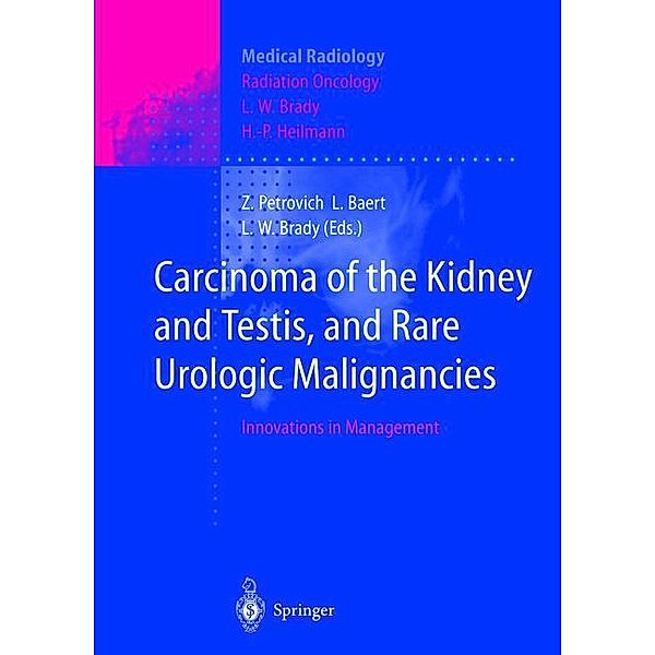 Medical Radiology / Carcinoma of the Kidney and Testis, and Rare Urologic Malignancies