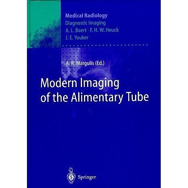 Medical Radiology, Diagnostic Imaging / Modern Imaging of the Alimentary Tube