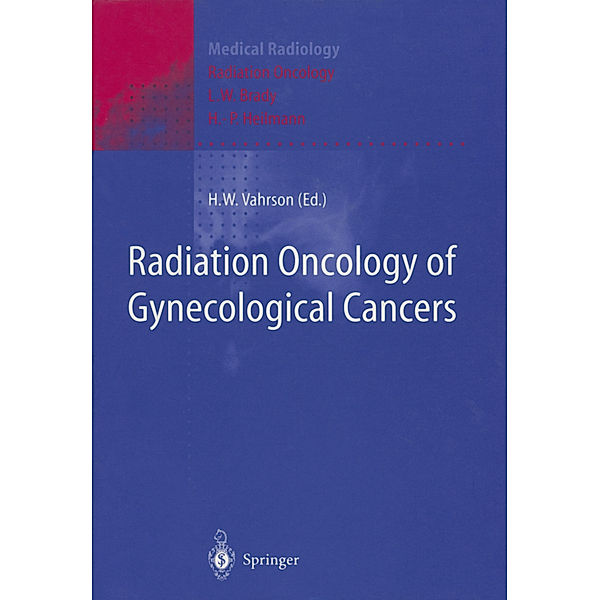 Medical Radiology / Radiation Oncology of Gynecological Cancers