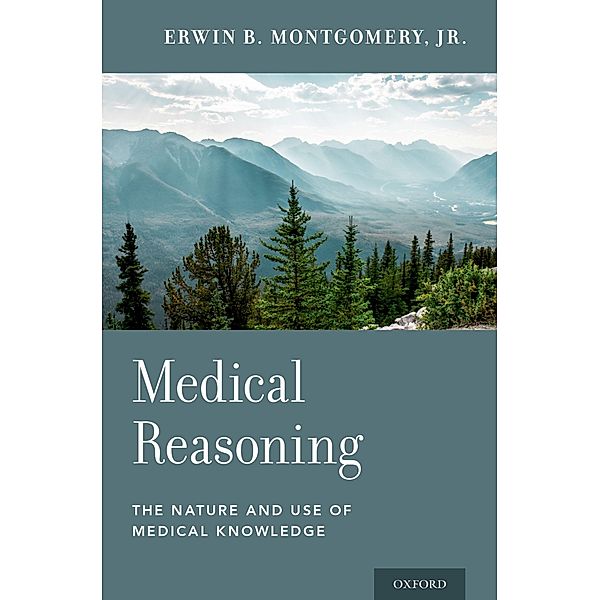Medical Reasoning, Erwin B. Jr. Montgomery