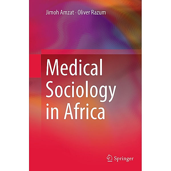 Medical Sociology in Africa, Jimoh Amzat, Oliver Razum