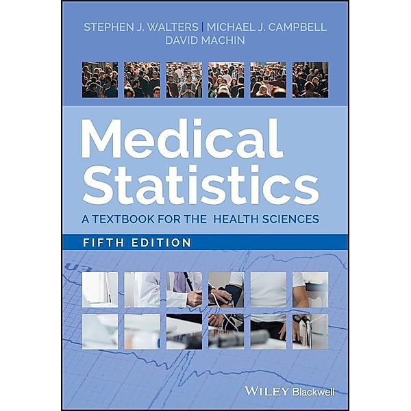 Medical Statistics, Stephen J. Walters, Michael J. Campbell, David Machin