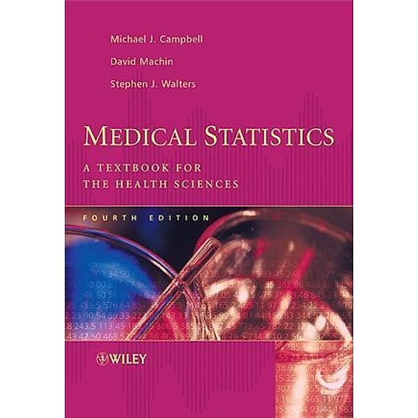 Medical Statistics, Michael J. Campbell, David Machin, Stephen J. Walters