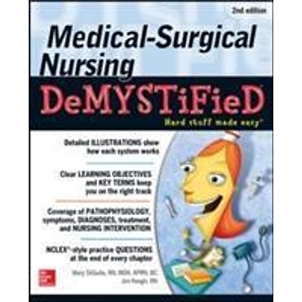Medical-Surgical Nursing Demystified, Mary Digiulio, Jim Keogh