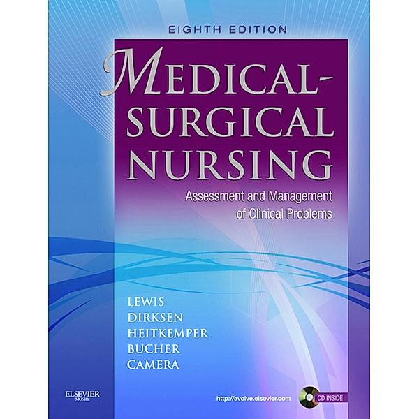 Medical-Surgical Nursing - E-Book, Shannon Ruff Dirksen, Sharon L. Lewis, Margaret M. Heitkemper, Linda Bucher, Ian Camera