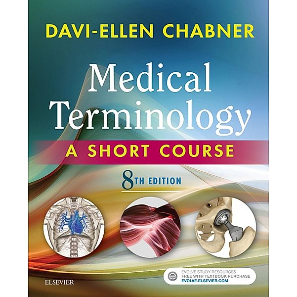 Medical Terminology: A Short Course - E-Book, Davi-Ellen Chabner