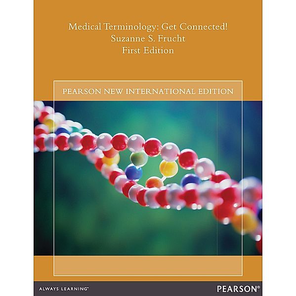 Medical Terminology: Get Connected!, Suzanne S Frucht