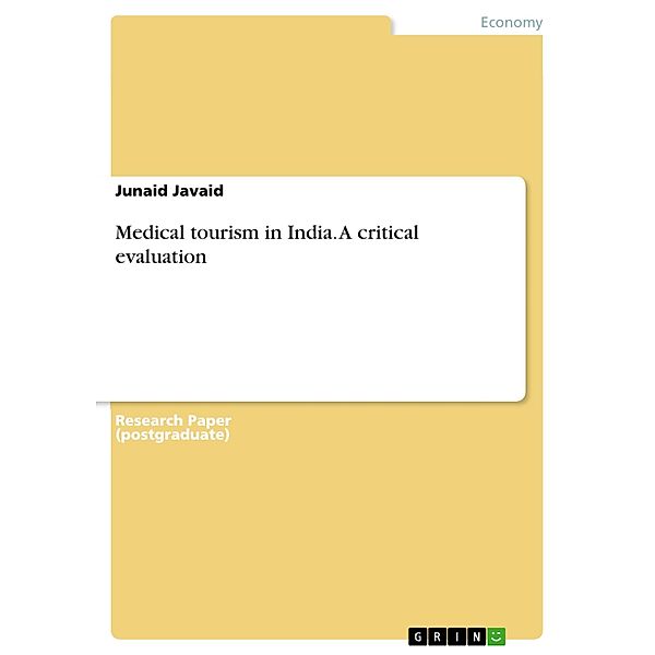 Medical tourism in India. A critical evaluation, Junaid Javaid