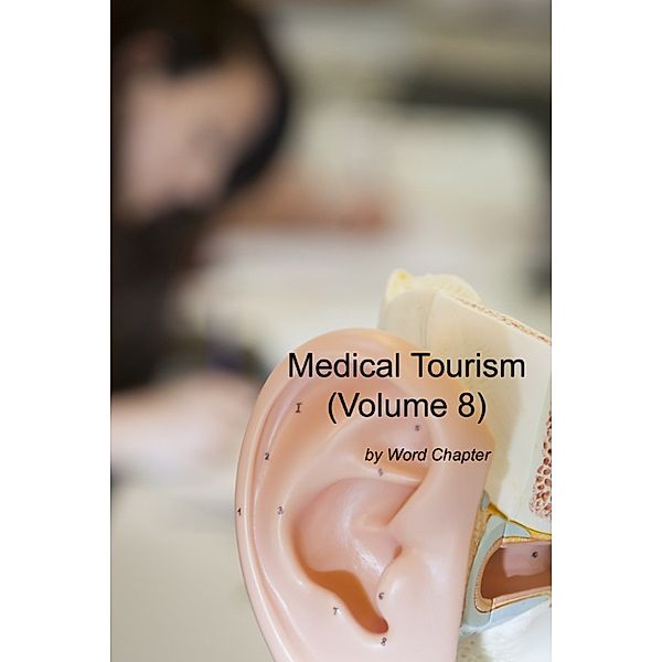 Medical Tourism (Volume 8), Word Chapter