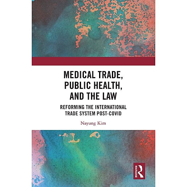 Medical Trade, Public Health, and the Law, Nayung Kim