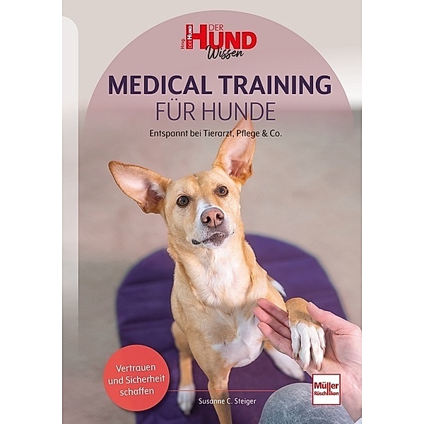 Medical Training für Hunde, Susanne C. Steiger