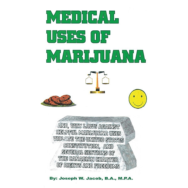 Medical Uses of Marijuana, Joseph W. Jacob