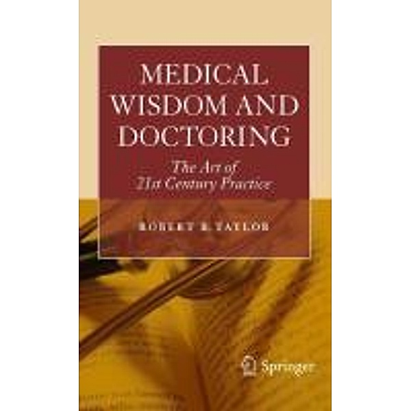 Medical Wisdom and Doctoring, Robert Taylor