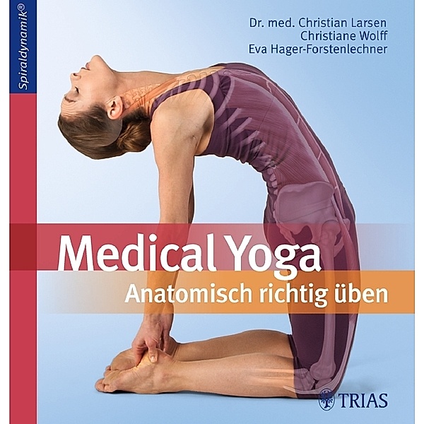 Medical Yoga, Christian Larsen, Christiane Wolff, Eva Hager-Forstenlechner