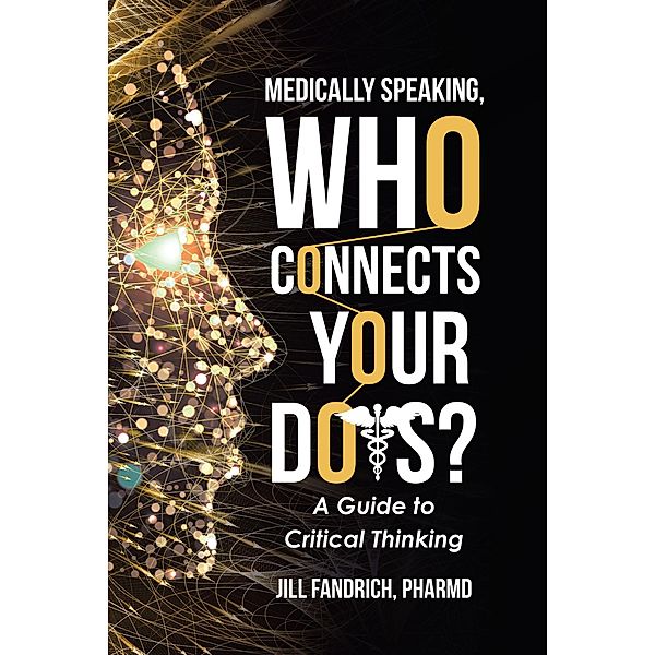Medically Speaking, Who Connects Your Dots?, Jill Fandrich Pharmd