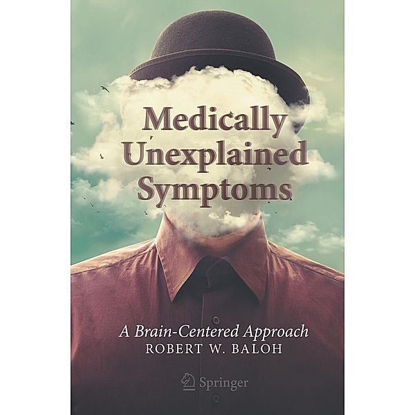 Medically Unexplained Symptoms, Robert W. Baloh