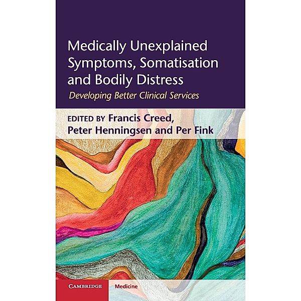 Medically Unexplained Symptoms, Somatisation and Bodily Distress, Francis Creed