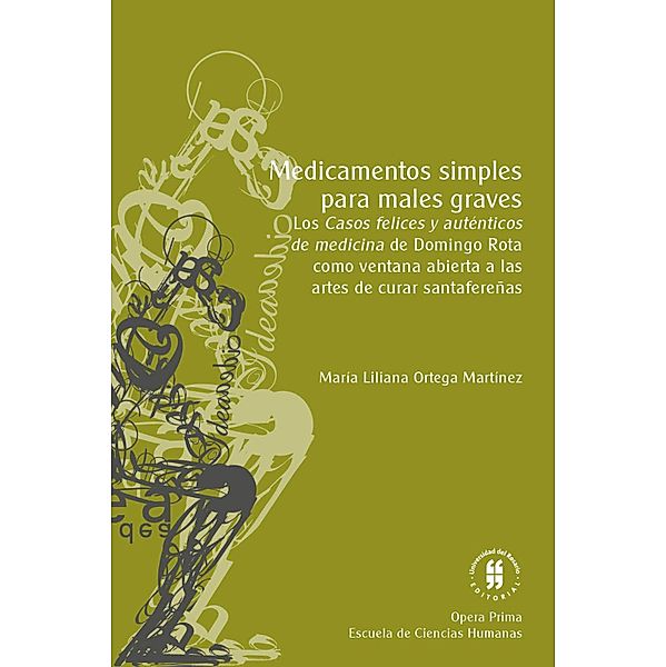 Medicamentos simples para males graves / Colección Opera Prima, María Liliana Ortega Martínez