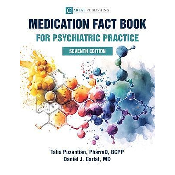 Medication Fact Book for Psychiatric Practice, Talia Puzantian, Daniel Carlat