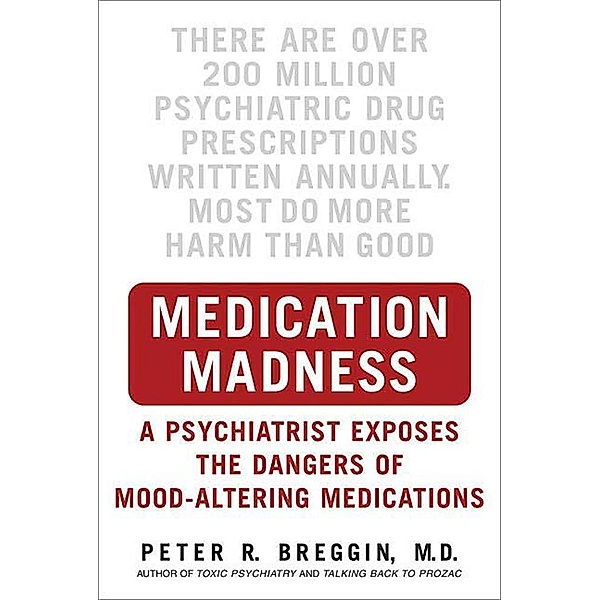 Medication Madness, Peter R. Breggin