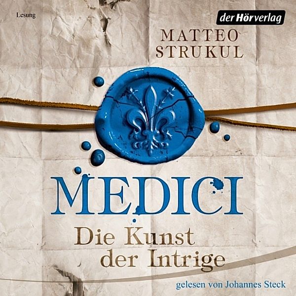 Medici - 2 - Die Kunst der Intrige, Matteo Strukul