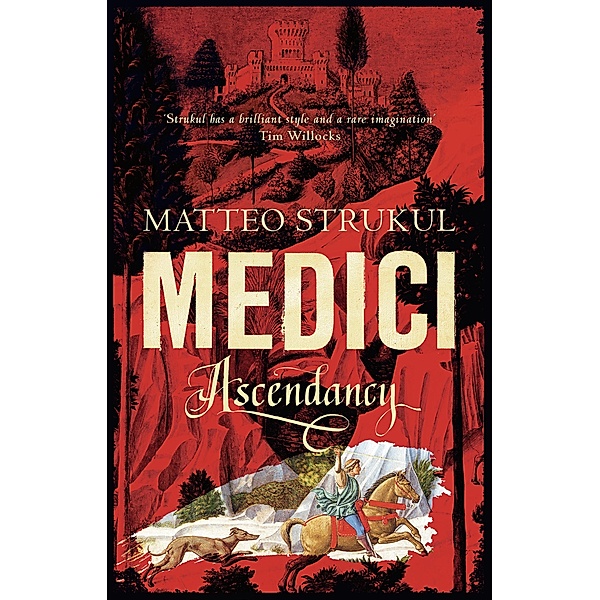 Medici ~ Ascendancy, Matteo Strukul
