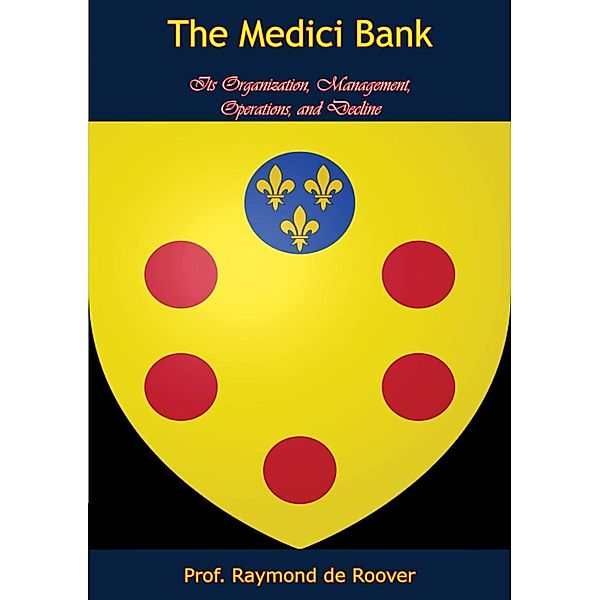 Medici Bank, Raymond De Roover