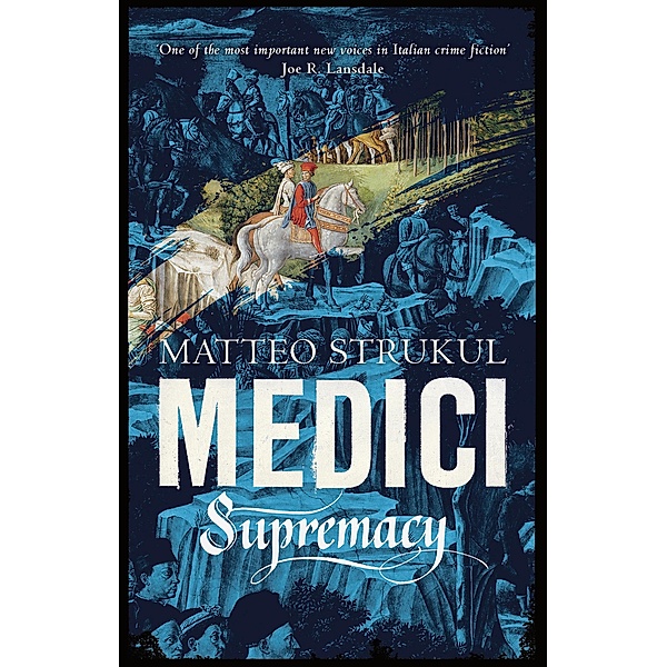 Medici ~ Supremacy, Matteo Strukul