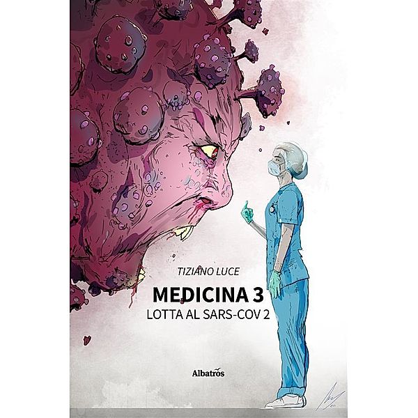 MEDICINA 3. Lotta al Sars-Cov 2, Tiziano Luce