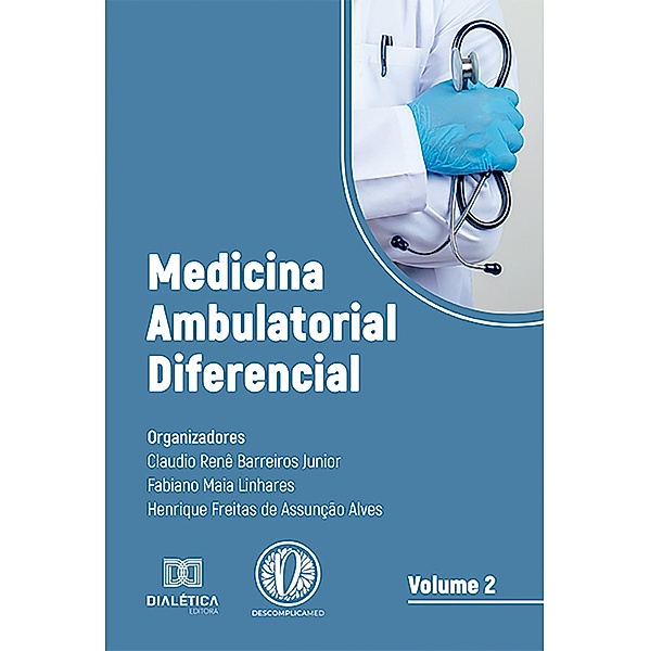 Medicina Ambulatorial Diferencial (v2): volume 2, Henrique Freitas de Assunção Alves