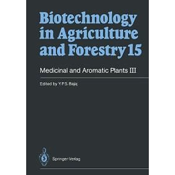 Medicinal and Aromatic Plants III / Biotechnology in Agriculture and Forestry Bd.15, Y. P. S. Bajaj