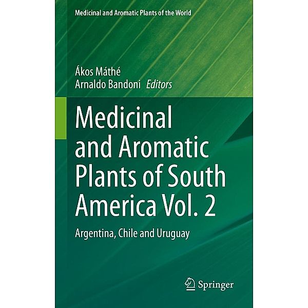 Medicinal and Aromatic Plants of South America Vol. 2 / Medicinal and Aromatic Plants of the World Bd.7